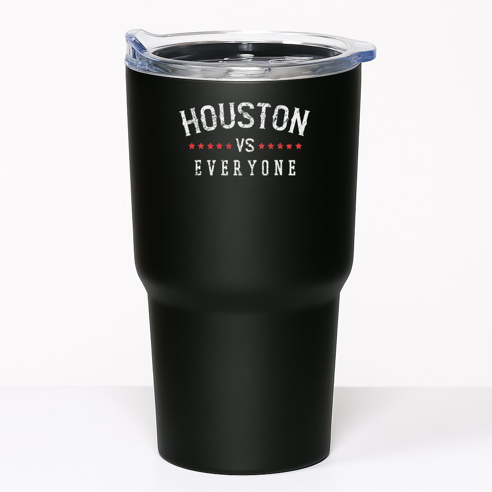Vintage Houston Vs Everyone All Sport Best Houston Tumbler