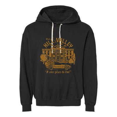 Visit Hill Valley A Nice Place To Live Garment-Dyed Fleece Hoodie