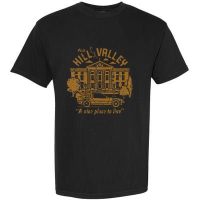 Visit Hill Valley A Nice Place To Live Garment-Dyed Heavyweight T-Shirt