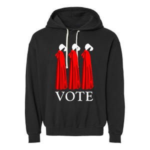 Vote Handmaids Vote 2024 Feminist Funny Garment-Dyed Fleece Hoodie