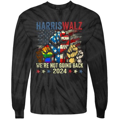 Vintage Harris Walz For President 2024 WeRe Not Going Back Tie-Dye Long Sleeve Shirt