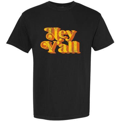 Vintage Hey YAll Funny Country Southern Slang Garment-Dyed Heavyweight T-Shirt