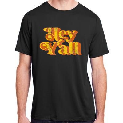 Vintage Hey YAll Funny Country Southern Slang Adult ChromaSoft Performance T-Shirt