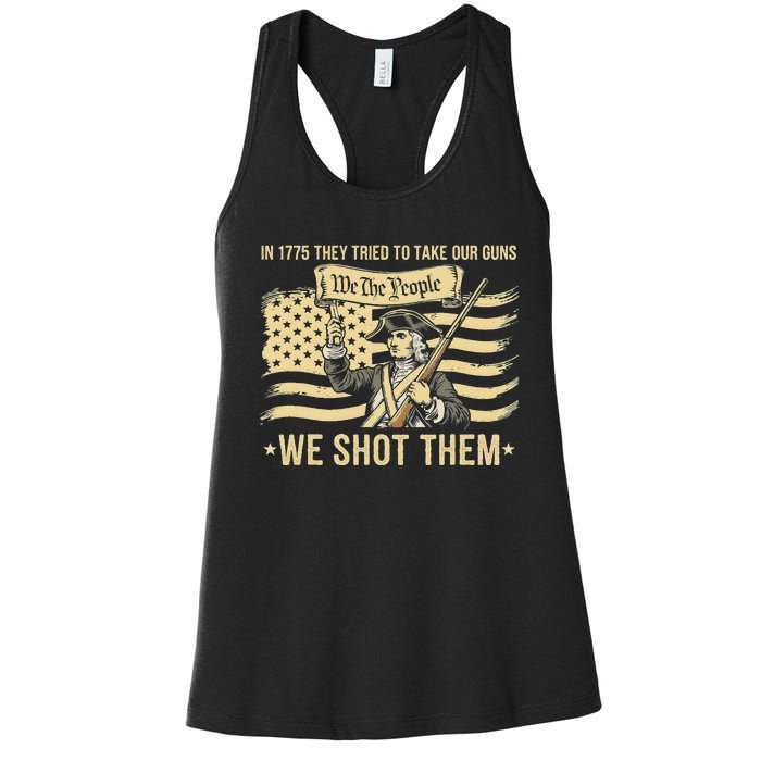 Vintage In 1775 They Tried To Take Our Guns We Shot Them Women's Racerback Tank