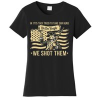 Vintage In 1775 They Tried To Take Our Guns We Shot Them Women's T-Shirt