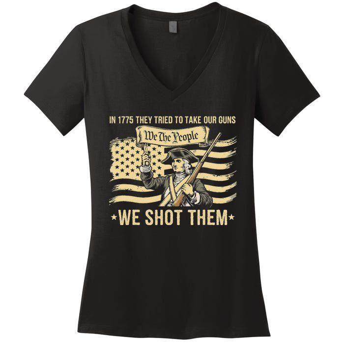 Vintage In 1775 They Tried To Take Our Guns We Shot Them Women's V-Neck T-Shirt