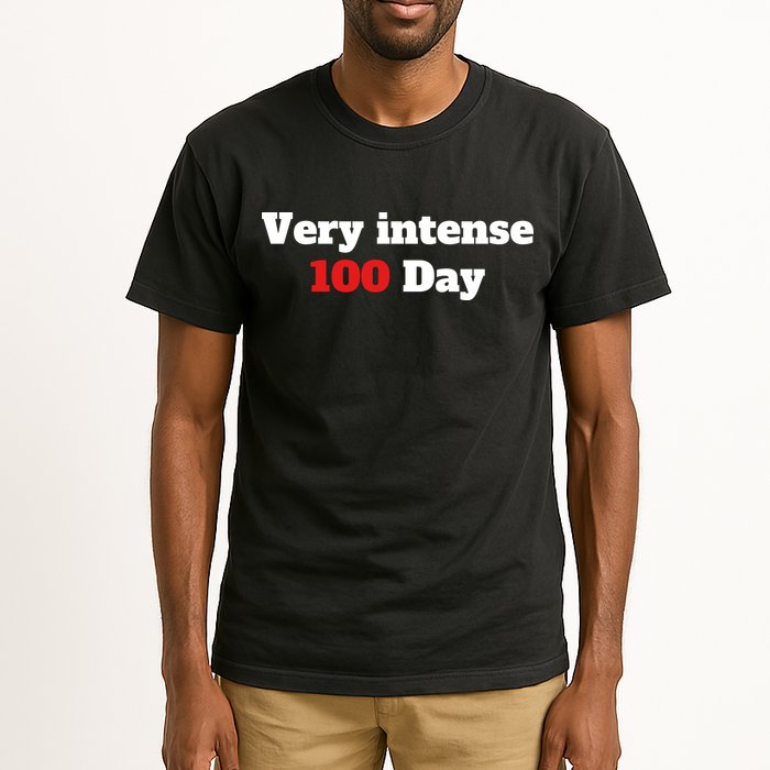Very Intense 100 Days Tall T-Shirt