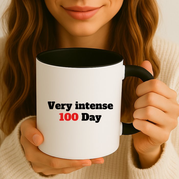 Very Intense 100 Days Mug