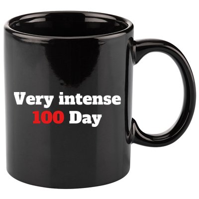 Very Intense 100 Days 11oz C Handle Ceramic Mug