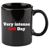 Very Intense 100 Days 11oz C Handle Ceramic Mug