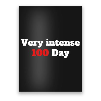 Very Intense 100 Days Poster