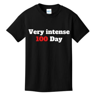 Very Intense 100 Days Kids T-Shirt