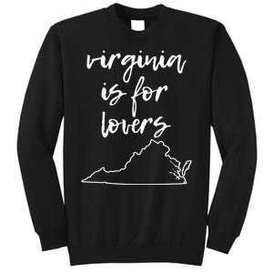 Virginia Is 4 Lovers Outdooors VA For Nature Virginians Gift Sweatshirt