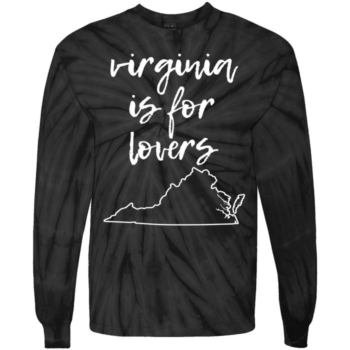 Virginia Is 4 Lovers Outdooors VA For Nature Virginians Gift Tie-Dye Long Sleeve Shirt