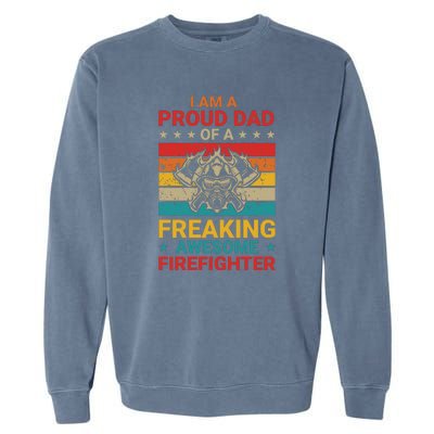 Vintage Im A Dad Of A Dad Of A Freaking Awesome Firefighter Fathers Day Gifts Garment-Dyed Sweatshirt