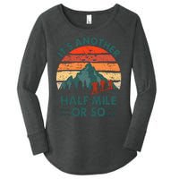 Vintage Its Another Half Mile Or So Gift Funny Hiking Women's Perfect Tri Tunic Long Sleeve Shirt