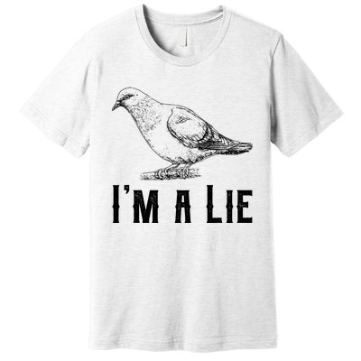 Vintage I Am A Lie Bird Aren't Real Spies Awesome Cute Gift Premium T-Shirt