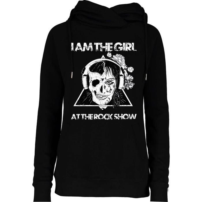 Vintage I Am The At The Rock Show Rock Music Lover Tee Womens Funnel Neck Pullover Hood