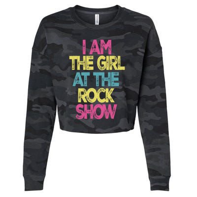 Vintage I Am The Girl At The Rock Show, Rock Music Lover Tee Cropped Pullover Crew