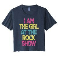 Vintage I Am The Girl At The Rock Show, Rock Music Lover Tee Women's Crop Top Tee