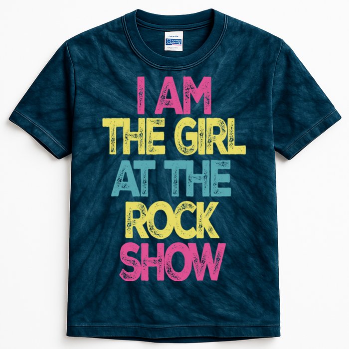 Vintage I Am The Girl At The Rock Show, Rock Music Lover Tee Kids Tie-Dye T-Shirt