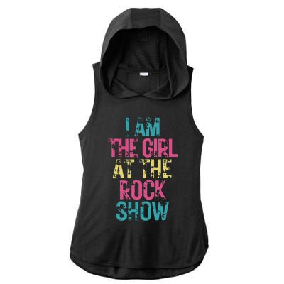 Vintage I Am The Girl At The Rock Show Rock Music Lover Ladies PosiCharge Tri-Blend Wicking Draft Hoodie Tank