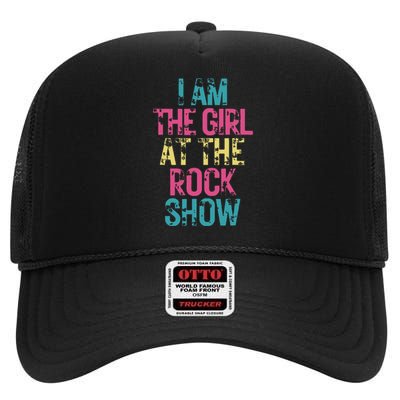 Vintage I Am The Girl At The Rock Show Rock Music Lover High Crown Mesh Back Trucker Hat