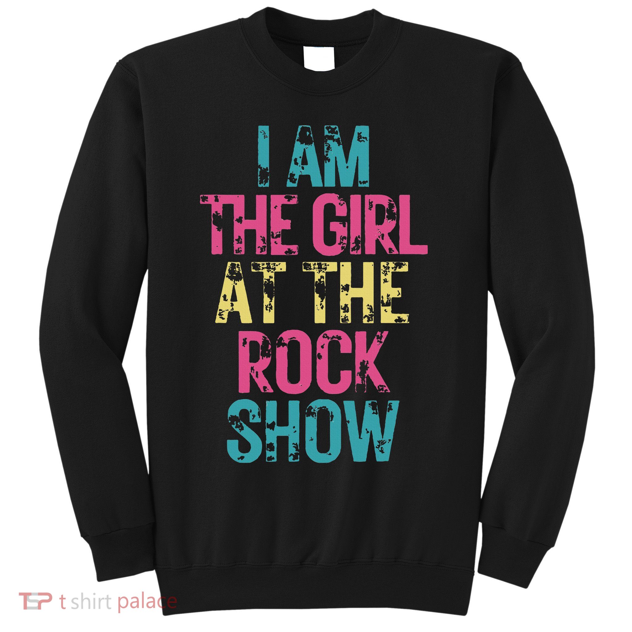 Vintage I Am The Girl At The Rock Show Rock Music Lover Sweatshirt
