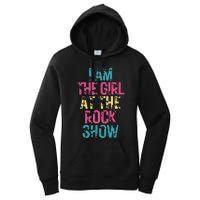 Vintage I Am The Girl At The Rock Show Rock Music Lover Women's Pullover Hoodie