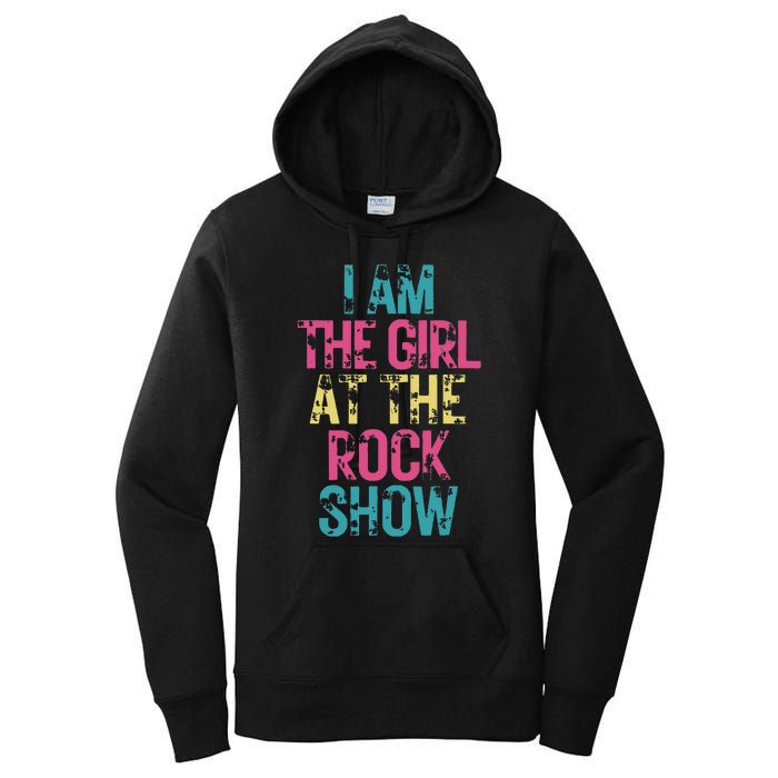 Vintage I Am The Girl At The Rock Show Rock Music Lover Women's Pullover Hoodie