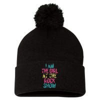 Vintage I Am The Girl At The Rock Show Rock Music Lover Pom Pom 12in Knit Beanie