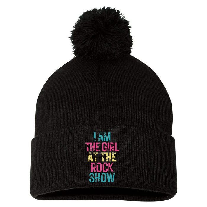 Vintage I Am The Girl At The Rock Show Rock Music Lover Pom Pom 12in Knit Beanie