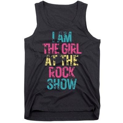 Vintage I Am The Girl At The Rock Show Rock Music Lover Tank Top