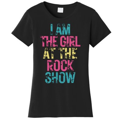 Vintage I Am The Girl At The Rock Show Rock Music Lover Women's T-Shirt