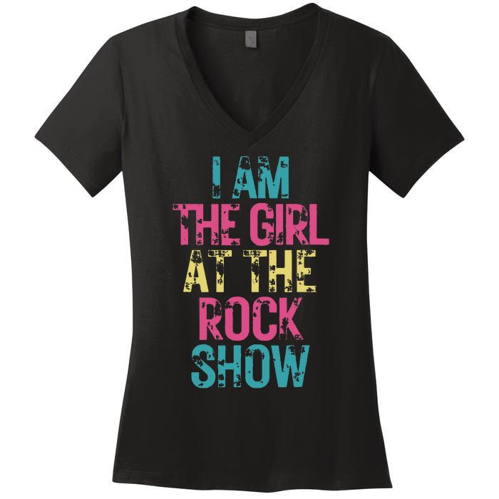 Vintage I Am The Girl At The Rock Show Rock Music Lover Women's V-Neck T-Shirt