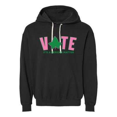 Vote Its A Serious Matter Green Garment-Dyed Fleece Hoodie
