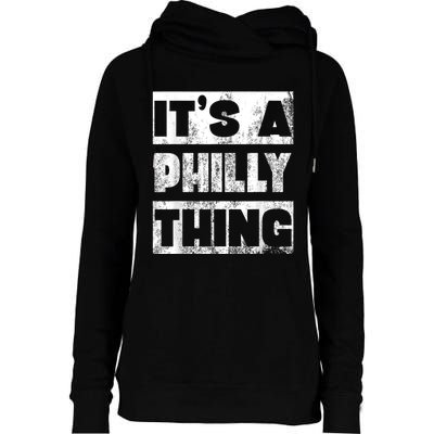 Vintage It's A Philly Thing Philadelphia Football Slogan Its A Philly Thing Womens Funnel Neck Pullover Hood