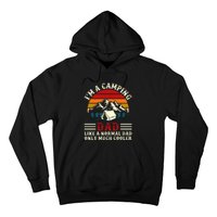 Vintage Im A Camping Dad Like A Normal Dad Only Much Cooler Fathers Day Hoodie