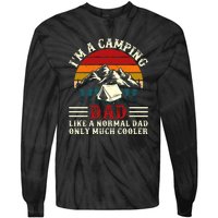 Vintage Im A Camping Dad Like A Normal Dad Only Much Cooler Fathers Day Tie-Dye Long Sleeve Shirt