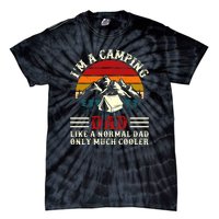 Vintage Im A Camping Dad Like A Normal Dad Only Much Cooler Fathers Day Tie-Dye T-Shirt