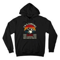 Vintage Im A Camping Dad Like A Normal Dad Only Much Cooler Fathers Day Tall Hoodie