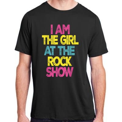 Vintage I Am The Girl At The Rock Show Adult ChromaSoft Performance T-Shirt