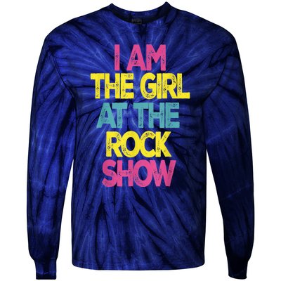 Vintage I Am The Girl At The Rock Show Tie-Dye Long Sleeve Shirt