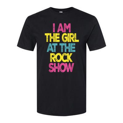 Vintage I Am The Girl At The Rock Show Softstyle CVC T-Shirt