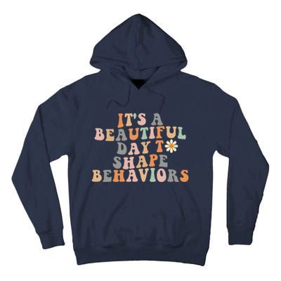 Vintage Its A Beautiful Day To Shape Behaviors Retro Funny Tall Hoodie