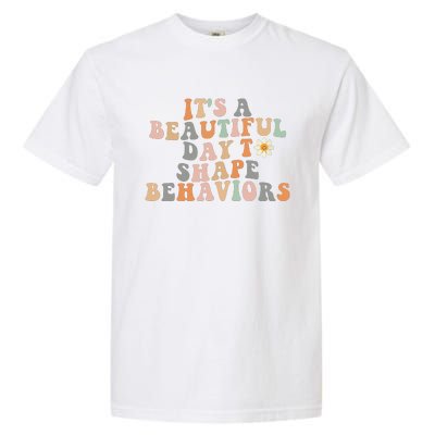 Vintage Its A Beautiful Day To Shape Behaviors Retro Funny Garment-Dyed Heavyweight T-Shirt