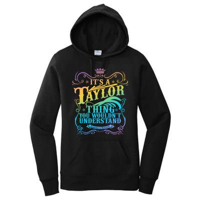 Vintage Its A Taylor Thing You Wouldnt Understand Women's Pullover Hoodie