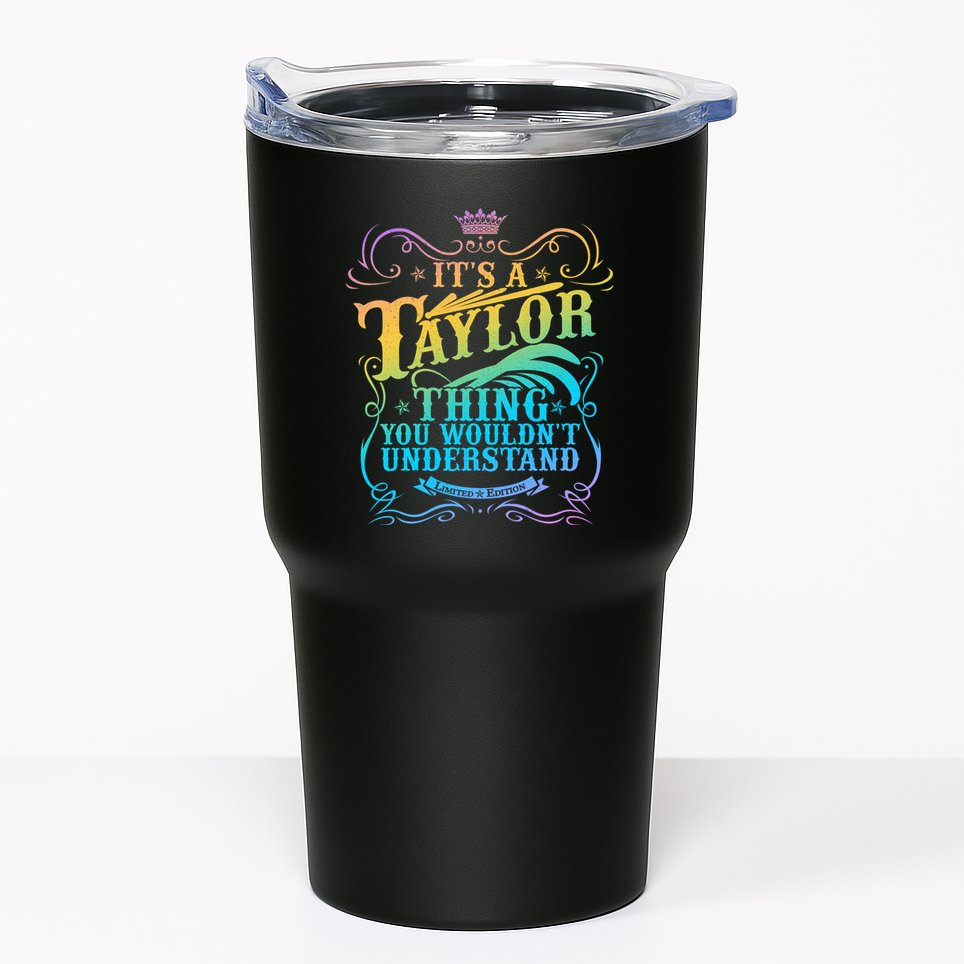 Vintage Its A Taylor Thing You Wouldnt Understand Tumbler