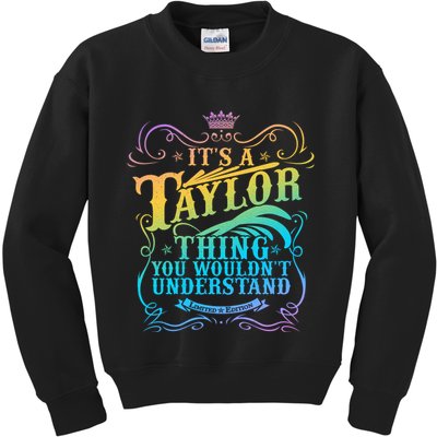Vintage Its A Taylor Thing You Wouldnt Understand Kids Sweatshirt