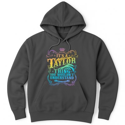 Vintage Its A Taylor Thing You Wouldnt Understand Hoodie
